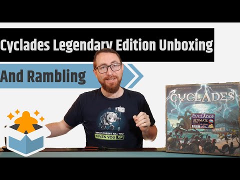 Cyclades: Legendary Edition Unboxing & Rambling