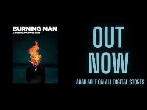 Zakente & Drumetic Boyz - Burning Man