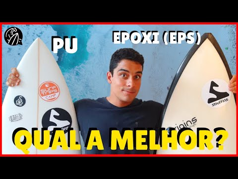 PRANCHA DE EPOXI (EPS) OU PRANCHA DE PU | COMPARATIVO COMPLETO