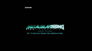 Metal Gear Rising: Revengeance Soundtrack - 04. I&#39;m My Own Master Now (Platinum Mix)