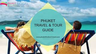 Phuket Thailand Travel and Tour Guide