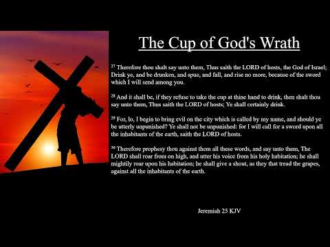 Jeremiah 25:15-33 KJV | The Cup of God's Wrath