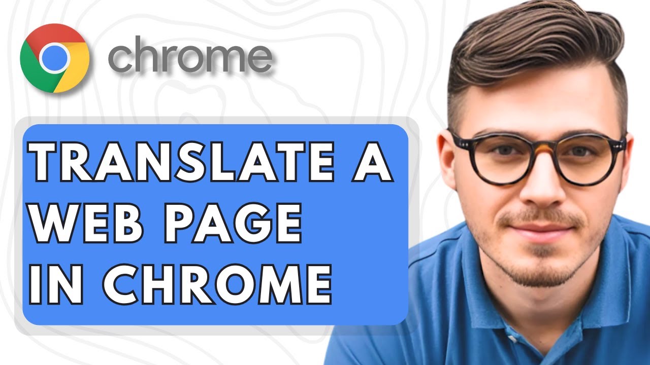 How To Translate a Web Page In Google Chrome [2025 Guide]