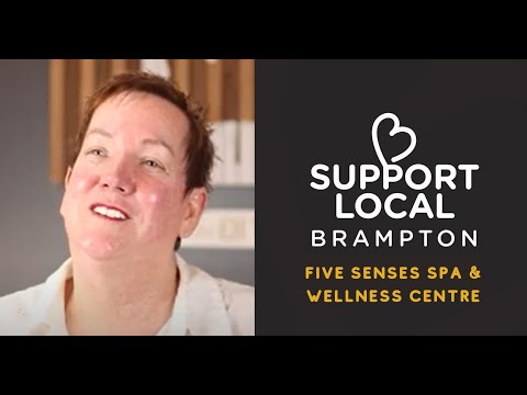 Support Local Brampton - Five Senses Spa & Wellness...