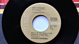 She&#39;s Actin&#39; Single (I&#39;m Drinkin&#39; Doubles) , Gary Stewart , 1975