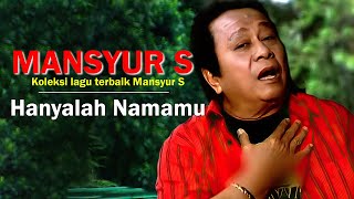 Download lagu Hanyalah Namamu - Mansyur S. Lyrics Video mp3 Download lagu Hanyalah Namamu - Mansyur S. Lyrics Video mp3