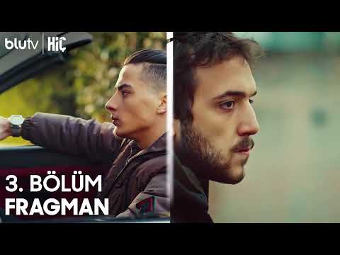 Hiç 3. Bölüm Fragmanı