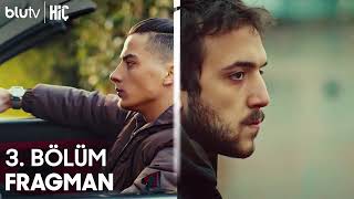 Hiç 3. Bölüm Fragmanı