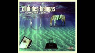 CLUB DES BELUGAS feat Hélène Vogelsinger - PATH OF NOTHING
