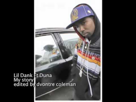 Lil Dank ft Duna "My Story"