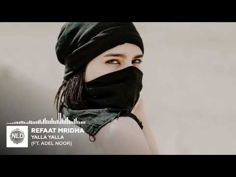 New Arabic Music | Yalla Yalla by Refaat Mridha & Adel Noor