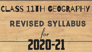 Class 11 Geography Deleted Topics for 2020