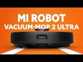 Робот-пылесос Xiaomi Mi Robot Vacuum-Mop 2 Ultra EU