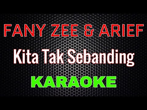 Fany Zee & Arief - Kita Tak Sebanding [Karaoke] | LMusical