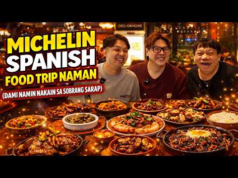 MICHELIN SPANISH FOOD TRIP NAMAN (DAMI NAMIN NAKAIN SA SIBRANG SARAP)