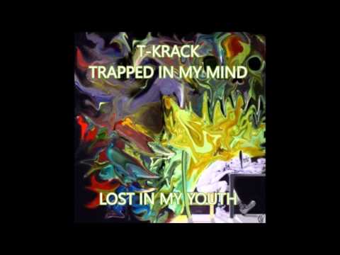 T-krack  -  LOST IN MY YOUTH