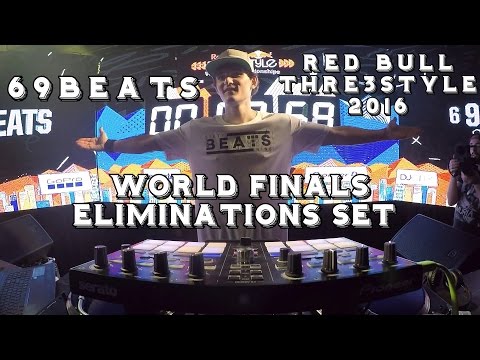 69BEATS - REDBULL THRE3STYLE 2016 World Finals - Eliminations Set