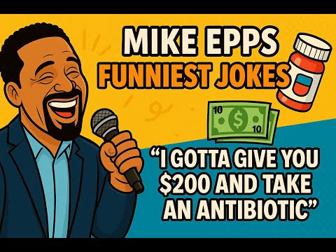 Mike Epps Funniest Jokes - i gotta give you $200 and take an antibiotic