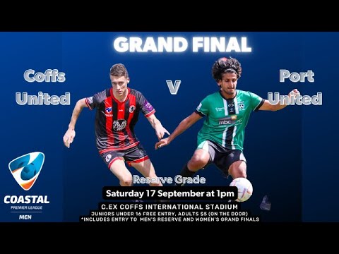Reserve Grade Mens Coastal Premier League Football Grand Final  Port United v Coffs United 1:00 pm