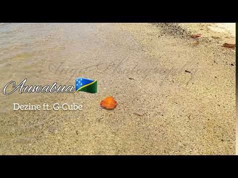 Auwabua  - Dezine ft. G-Cube