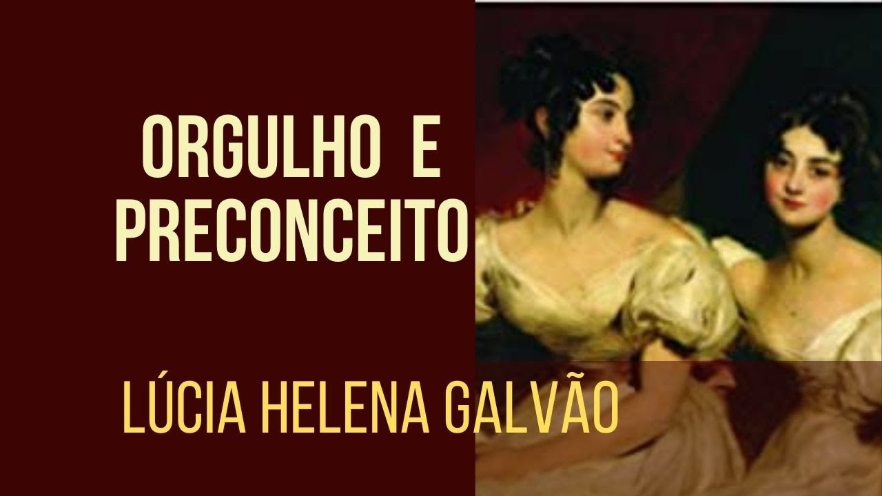PRIDE AND PREJUDICE: the feminine in Jane Austen's work - Lúcia Helena Galvão