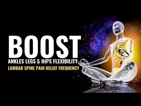 Lumbar Spine Pain Relief Frequency | Boost Ankles Legs and Hips Flexibility | Heal Abdominal Organs