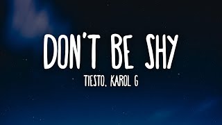 Tiësto &amp; Karol G - Don&#39;t Be Shy (Lyrics)