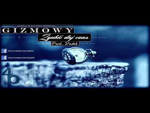 Gizmowy - Zgubić daj czas (prod.Dadek)