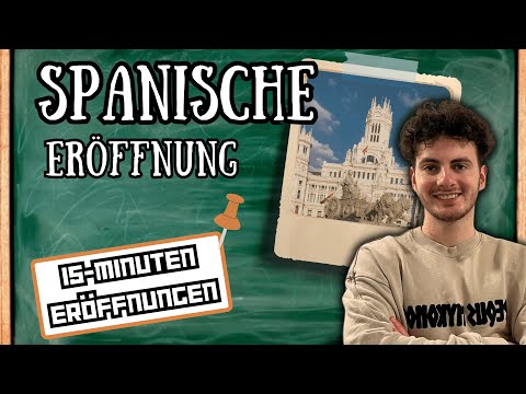 Lerne die Spanische Eröffnung II 15-Minuten Schacheröffnungen