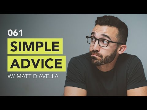 Ground Up 061 - Simple Advice w/ Matt D'Avella