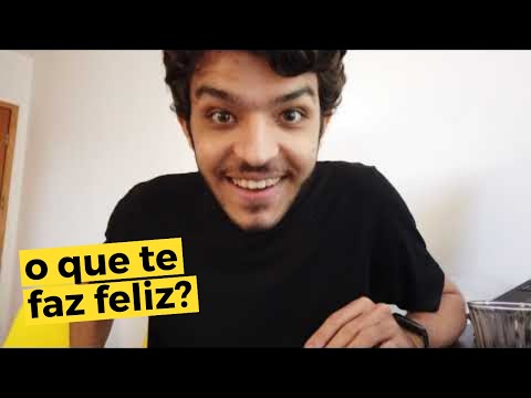 O QUE REALMENTE TE FAZ FELIZ?