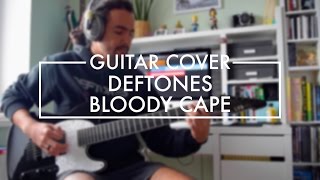 Deftones - Bloody Cape (Guitar Cover)