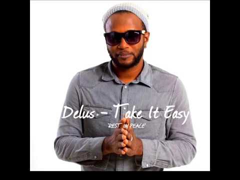 Delus - Take It Easy (R.I.P.) (Wicked Vybz Records) (July 2017)