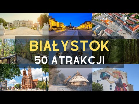 50 atrakcji turystycznych w Białymstoku, co warto zobaczyć w Białymstoku!