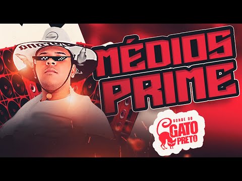 BONDE DO GATO PRETO - MEDIOS PRIME - AGOSTO 2025.2