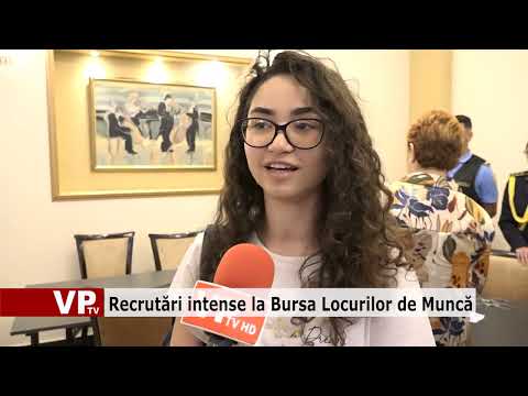 Recrutări intense la Bursa Locurilor de Muncă