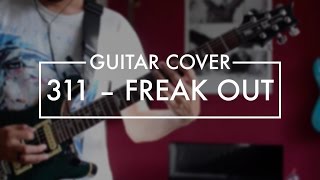 311 - Freak Out [Guitar Cover]