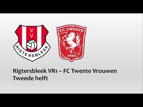 Rigtersbleek VR1 - FC Twente (Tweede helft)