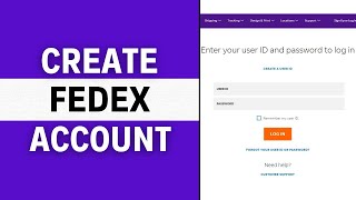 How to Create FedEx Account 2023 (Step-By-Step Guide)