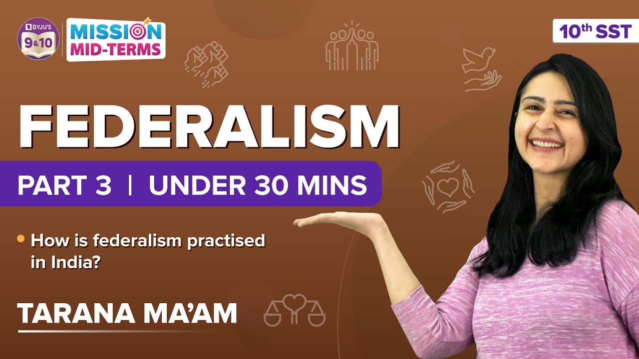How Federalism is Practiced in India? | Federalism Under 30 Mins (Part-3) | Class 10 Mission Midterm