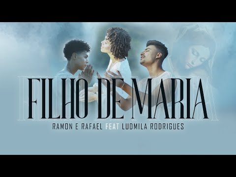 Filho De Maria - Ramon e Rafael