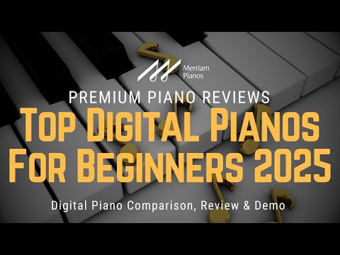 🎹﻿ Top Digital Pianos for Beginners in 2025 ﻿🎹