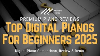 🎹﻿ Top Digital Pianos for Beginners in 2025 ﻿🎹