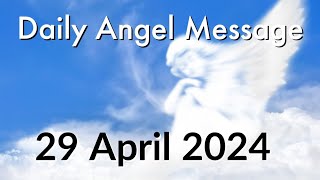 Daily Angel Message - Monday 29 April 2024 😇 As Above So Below