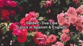 Garden - Dua Lipa [Letra en Español e Inglés][Lyrics in Spanish & English