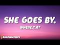 Where T At She Goes By Lyrics