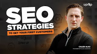 SEO Strategies to Get Your First Customers, with Caleb Ulku