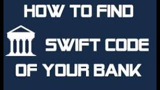 how to find you bank Swift (BIC)code | verify Swift code which is Belong to your branch.