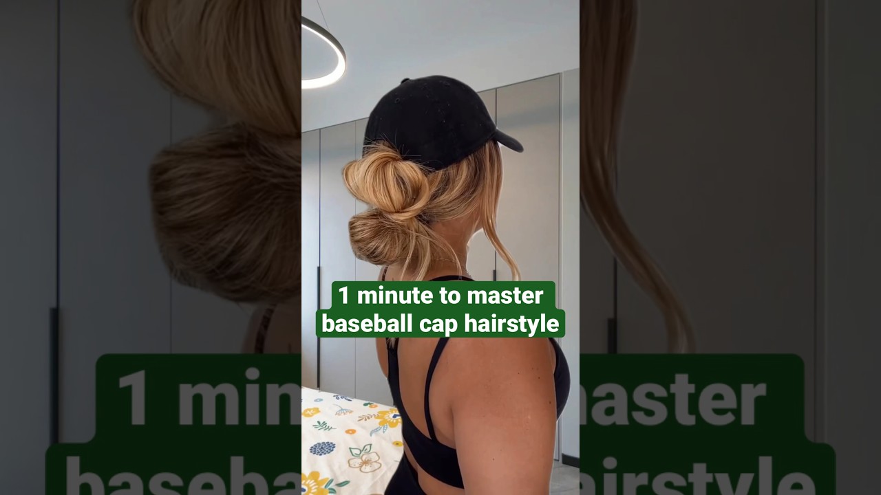 1 Minute to Master Baseball Cap Hairstyle 🧢❤️