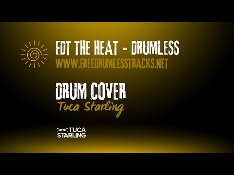 FDT The Heat - Drumless - www.FreeDrumlessTracks.net | Drum Cover | Tuca Starling